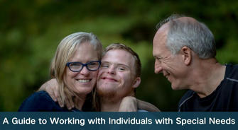 A Guide to Working with Individuals with Special Needs